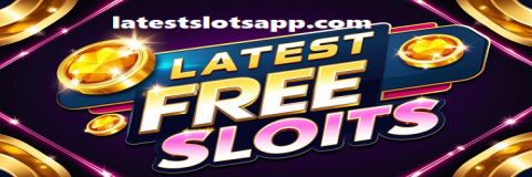 Latest Free Slots